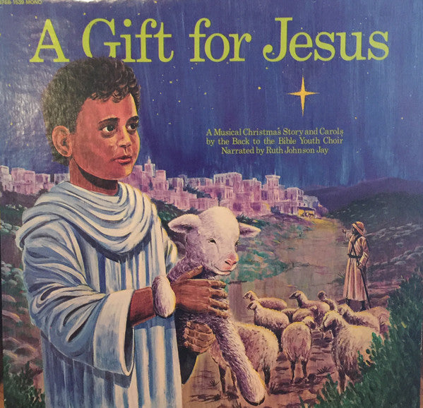 Back To The Bible Youth Choir - A Gift For Jesus (VINYL) | Near Mint (NM) Near Mint (NM)-EmojiWear