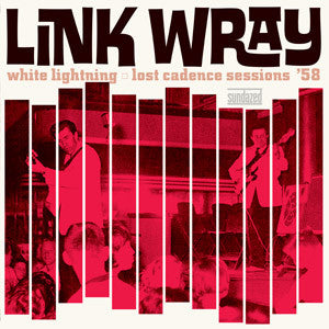 Wray, Link - White Lightning: Lost Cadence Sessions '58 | Mint (M) Mint (M)-EmojiWear